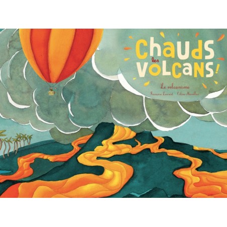 Chauds les volcans !