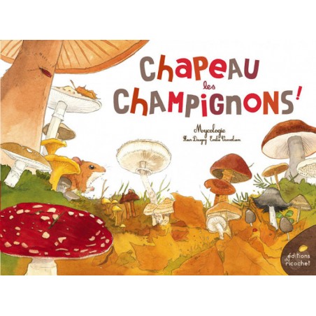 Chapeau les champignons !