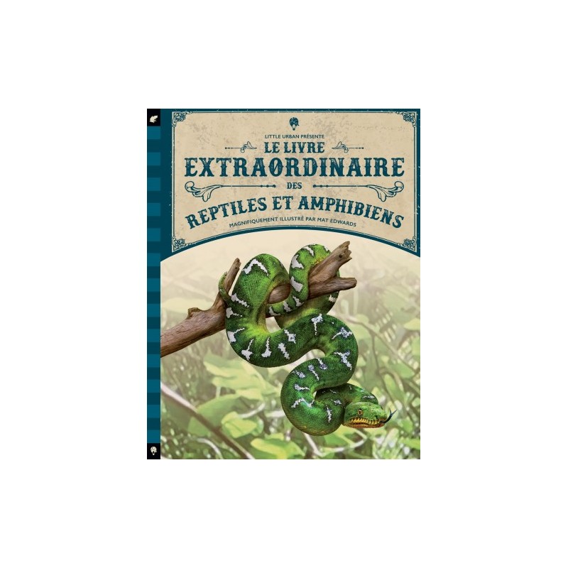 Le Livre extraordinaire des reptiles et amphibiens