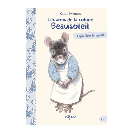 Les amis de la colline Beausoleil - Volume 4, Capucine Grignote