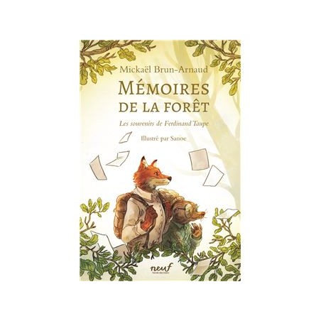 MÉMOIRES DE LA FORÊT Les souvenirs de Ferdinand Taupe