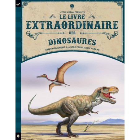 LE LIVRE EXTRAORDINAIRE DES DINOSAURES