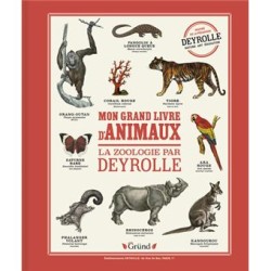 MON GRAND LIVRE D'ANIMAUX - LA ZOOLOGIE DE DEYROLLE