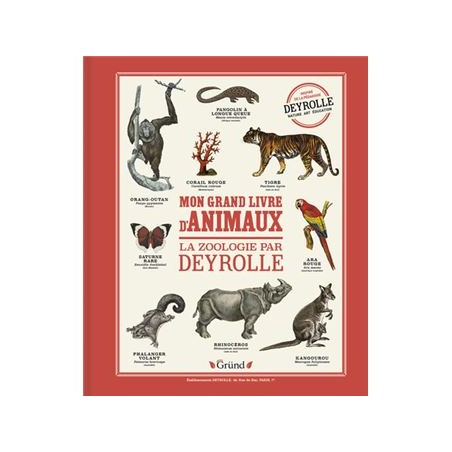 MON GRAND LIVRE D'ANIMAUX - LA ZOOLOGIE DE DEYROLLE