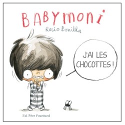 BABYMONI - J'AI LES CHOCOTTES!