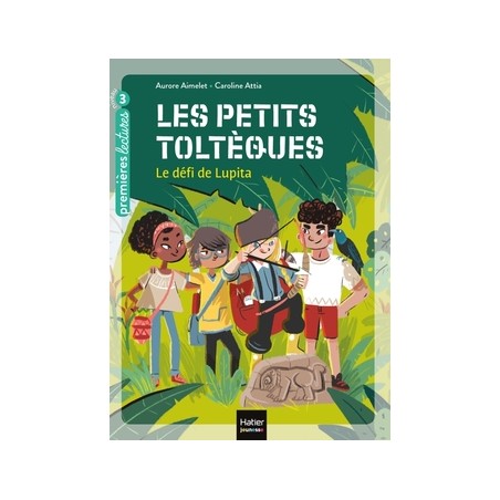 LES PETITS TOLTÈQUES - Le défi de Lupita