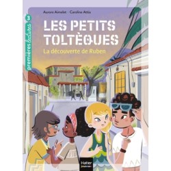 LES PETITS TOLTÈQUES - La découverte de Ruben