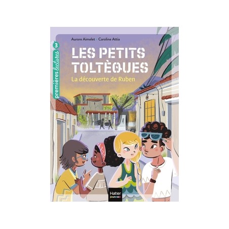 LES PETITS TOLTÈQUES - La découverte de Ruben