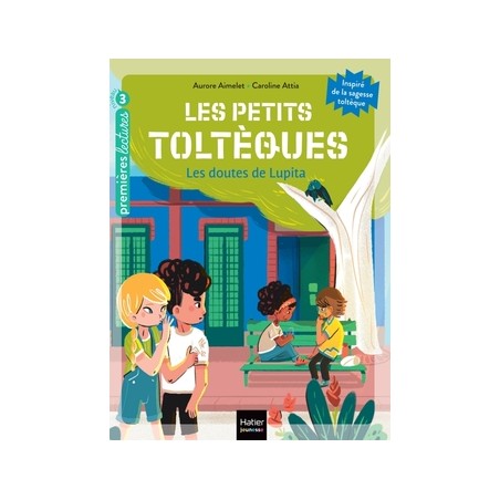 LES PETITS TOLTÈQUES - Les doutes de Lupita