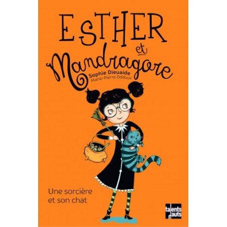 ESTHER et Mandragore - Une sorcière  et son chat