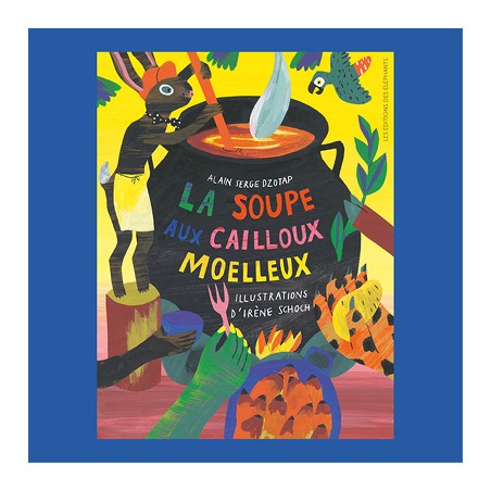 LA SOUPE AUX CAILLOUX MOELLEUX